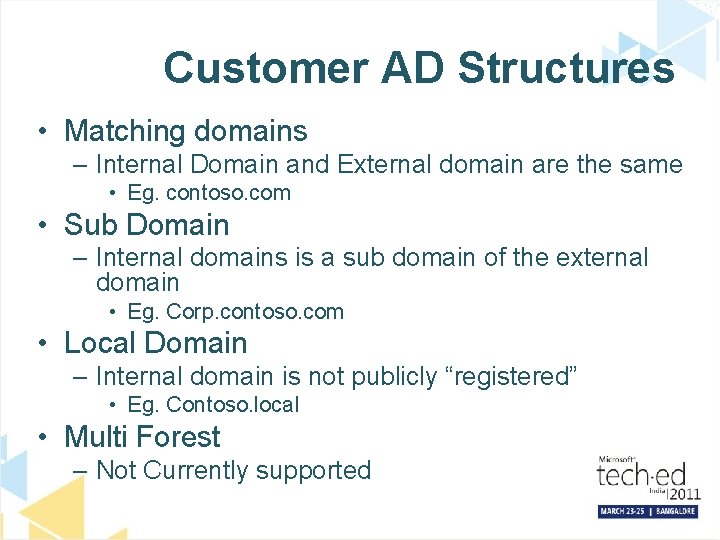 Customer AD Structures • Matching domains – Internal Domain and External domain are the