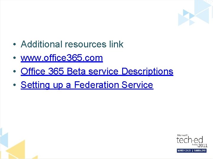  • • Additional resources link www. office 365. com Office 365 Beta service