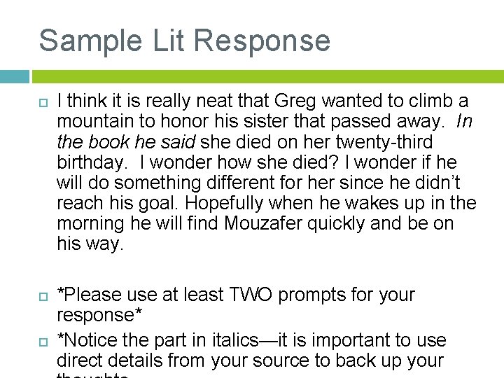 Sample Lit Response I think it is really neat that Greg wanted to climb