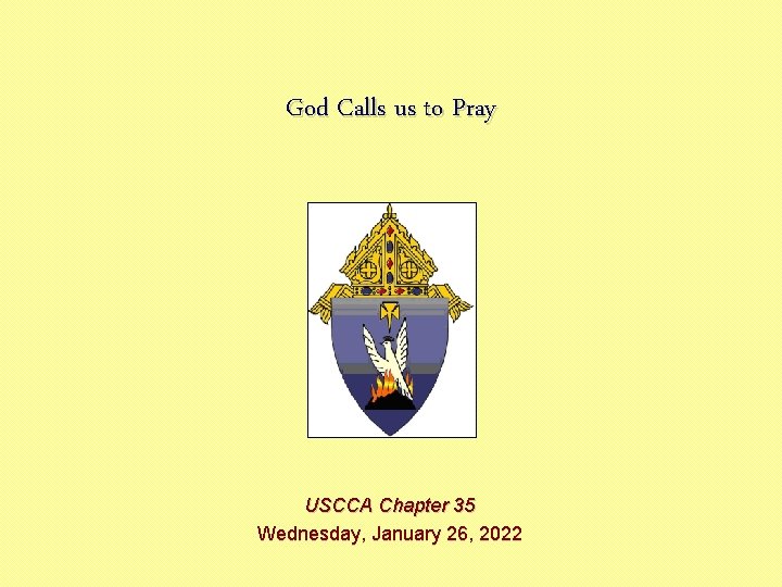 God Calls us to Pray USCCA Chapter 35 Wednesday, January 26, 2022 