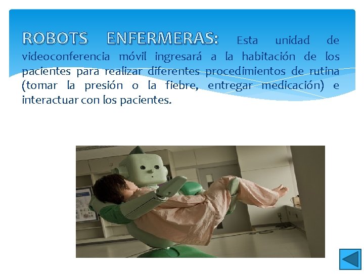 ROBOTS ENFERMERAS: Esta unidad de videoconferencia móvil ingresará a la habitación de los pacientes