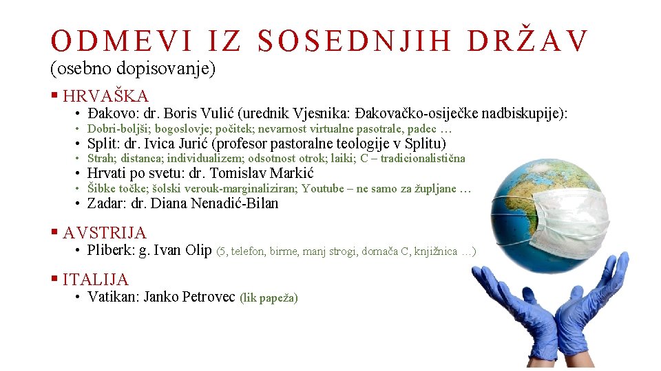 ODMEVI IZ SOSEDNJIH DRŽAV (osebno dopisovanje) § HRVAŠKA • Đakovo: dr. Boris Vulić (urednik