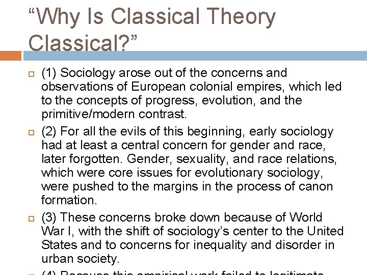 “Why Is Classical Theory Classical? ” (1) Sociology arose out of the concerns and