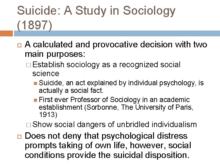 Suicide: A Study in Sociology (1897) A calculated and provocative decision with two main