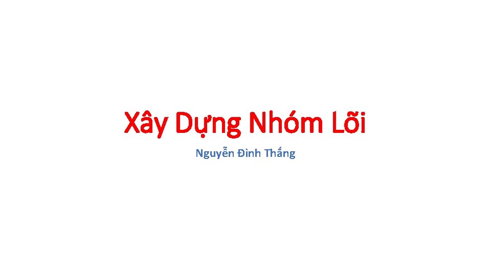 Xây Dư ng Nho m Lo i Nguyễn Đình Thắng 