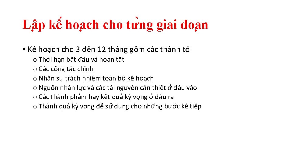 Lâ p kê hoa ch cho tư ng giai đoa n • Kê hoa