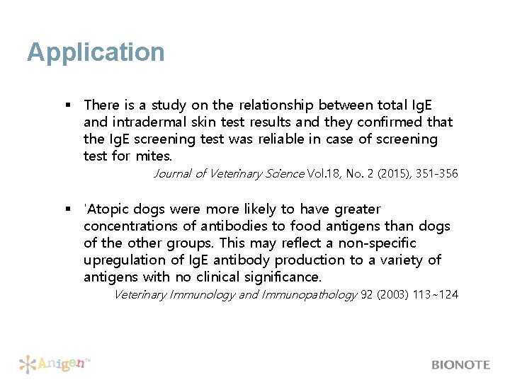 Application § There is a study on the relationship between total Ig. E and