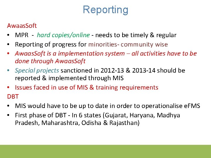 Reporting Awaas. Soft • MPR - hard copies/online - needs to be timely &