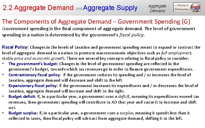2. 2 Aggregate Demand Aggregate Supply Aggregate Demand The Components of Aggregate Demand –