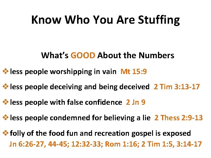 Know Who You Are Stuffing What’s GOOD About the Numbers v less people worshipping