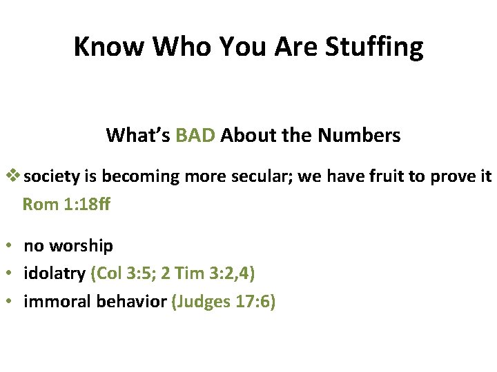 Know Who You Are Stuffing What’s BAD About the Numbers v society is becoming