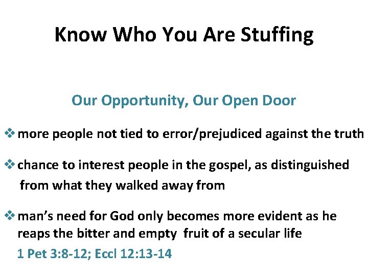 Know Who You Are Stuffing Our Opportunity, Our Open Door v more people not