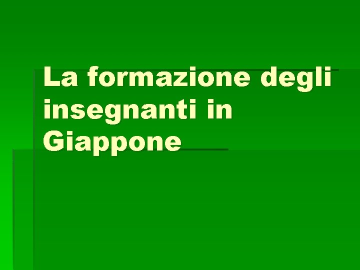 La formazione degli insegnanti in Giappone 