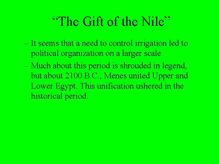 “The Gift of the Nile” – It seems that a need to control irrigation