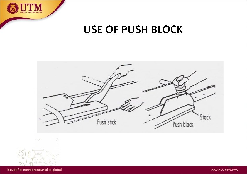 USE OF PUSH BLOCK 16 