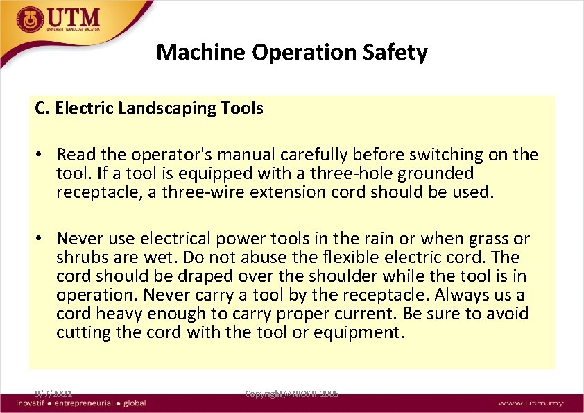 Machine Operation Safety C. Electric Landscaping Tools • Read the operator's manual carefully before