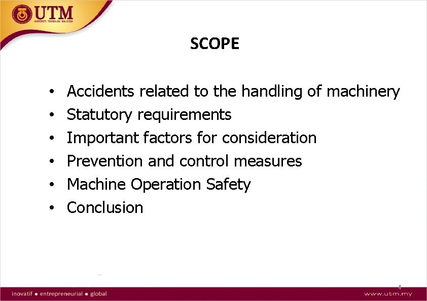 SCOPE • • • Accidents related to the handling of machinery Statutory requirements Important