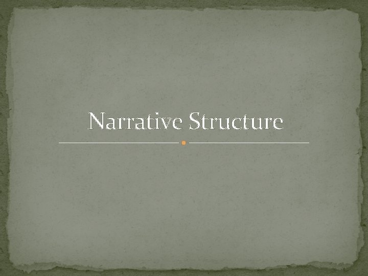 Narrative Structure 