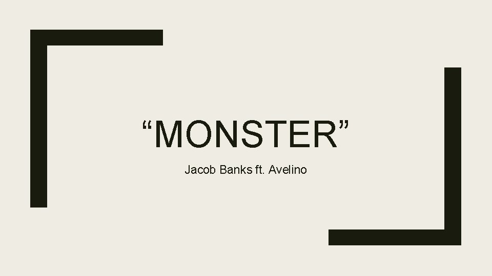“MONSTER” Jacob Banks ft. Avelino 
