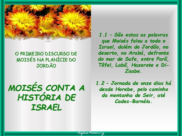 O PRIMEIRO DISCURSO DE MOISÉS NA PLANÍCIE DO JORDÃO MOISÉS CONTA A HISTÓRIA DE