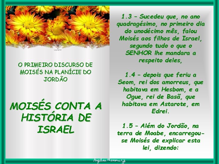 O PRIMEIRO DISCURSO DE MOISÉS NA PLANÍCIE DO JORDÃO MOISÉS CONTA A HISTÓRIA DE