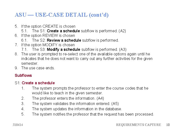 ASU — USE-CASE DETAIL (cont’d) 5. If the option CREATE is chosen 5. 1.