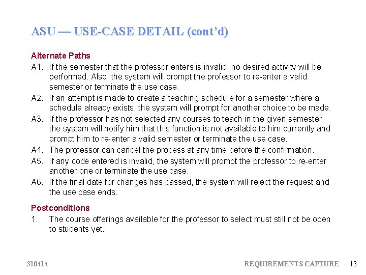 ASU — USE-CASE DETAIL (cont’d) Alternate Paths A 1. If the semester that the