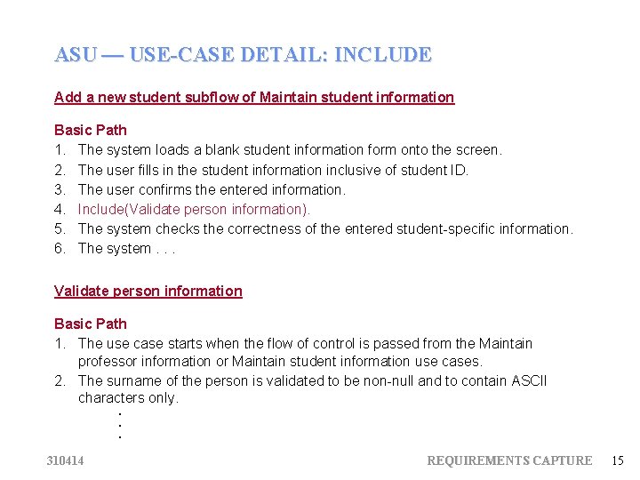 ASU — USE-CASE DETAIL: INCLUDE Add a new student subflow of Maintain student information