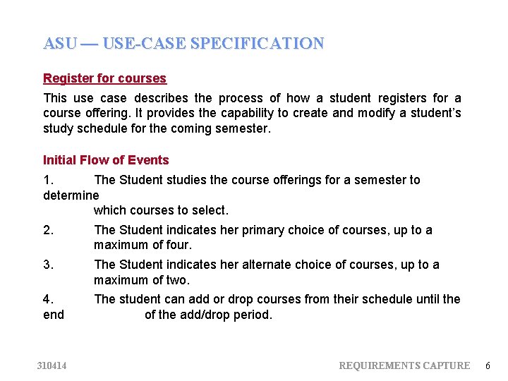 ASU — USE-CASE SPECIFICATION Register for courses This use case describes the process of