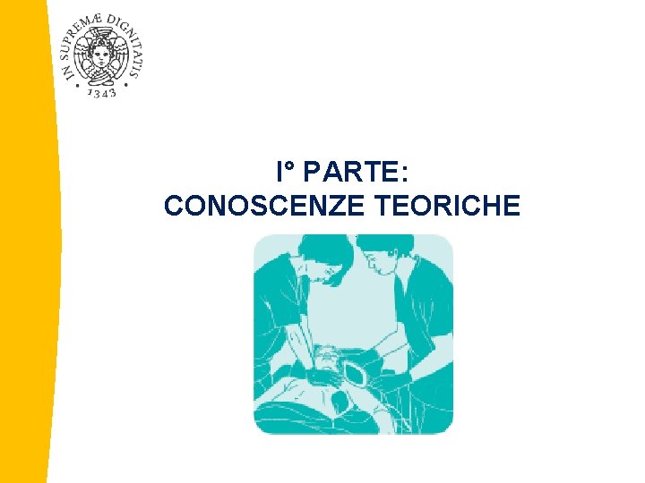 I° PARTE: CONOSCENZE TEORICHE 