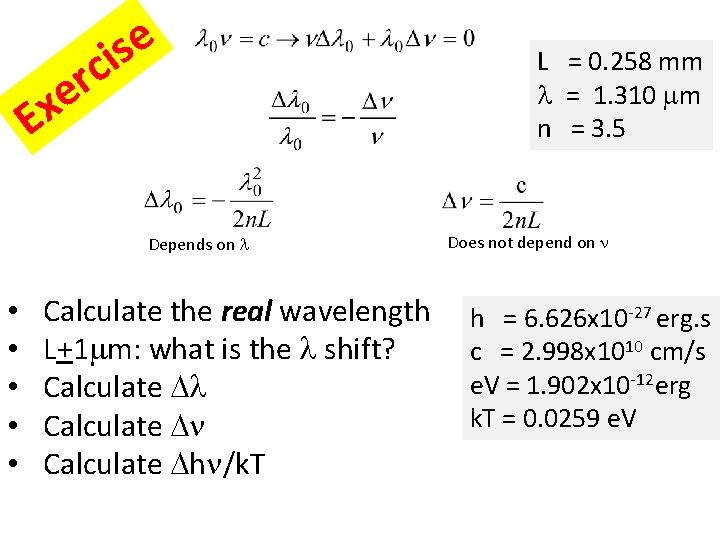 e s ci r xe E Depends on l • • • Calculate the