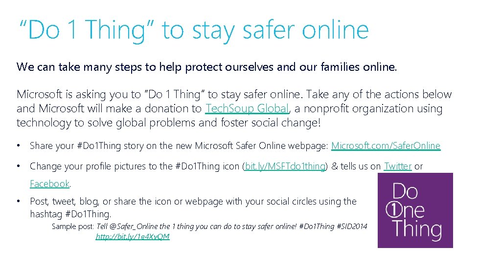 “Do 1 Thing” to stay safer online We can take many steps to help