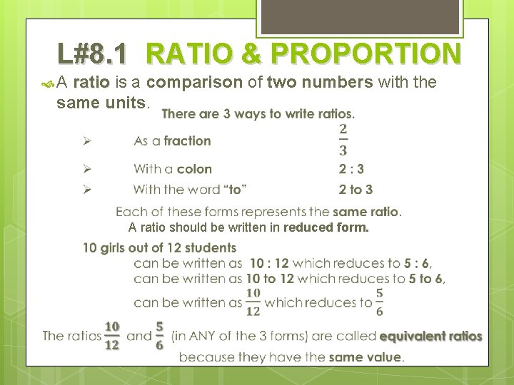 L#8. 1 RATIO & PROPORTION A ratio is a comparison of two numbers with