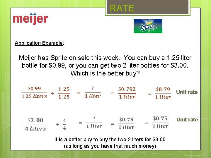 USING UNIT RATE Application Example: Meijer has Sprite on sale this week. You can