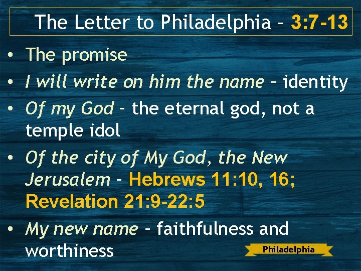 The Letter to Philadelphia – 3: 7 -13 • The promise • I will