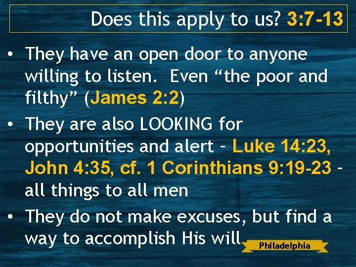 Does this apply to us? 3: 7 -13 • They have an open door