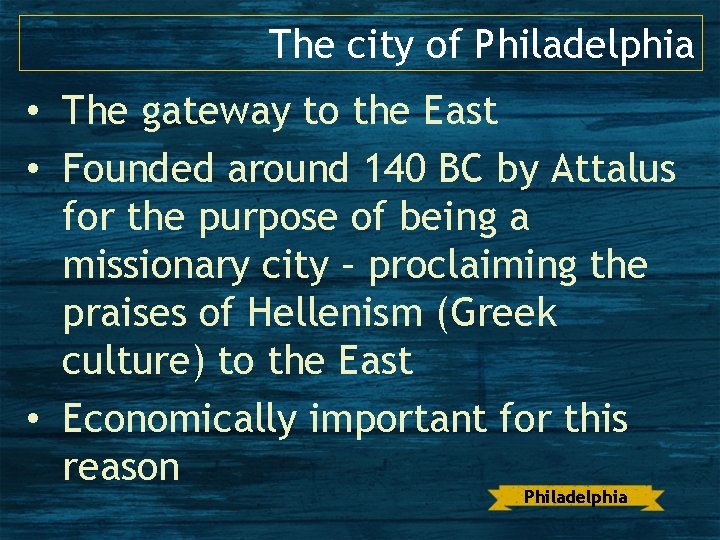 The city of Philadelphia • The gateway to the East • Founded around 140