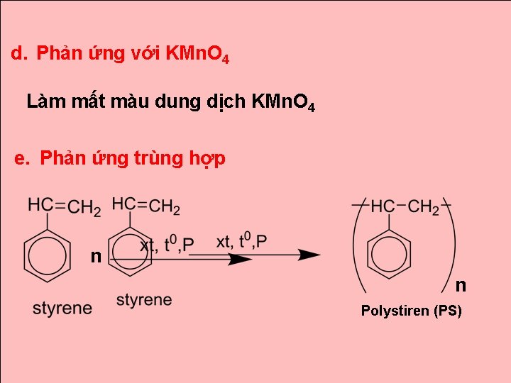 d. Phản ứng với KMn. O 4 Làm mất màu dung dịch KMn. O