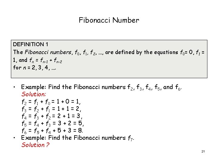 Fibonacci Number DEFINITION 1 The Fibonacci numbers, f 0, f 1, f 2, …,