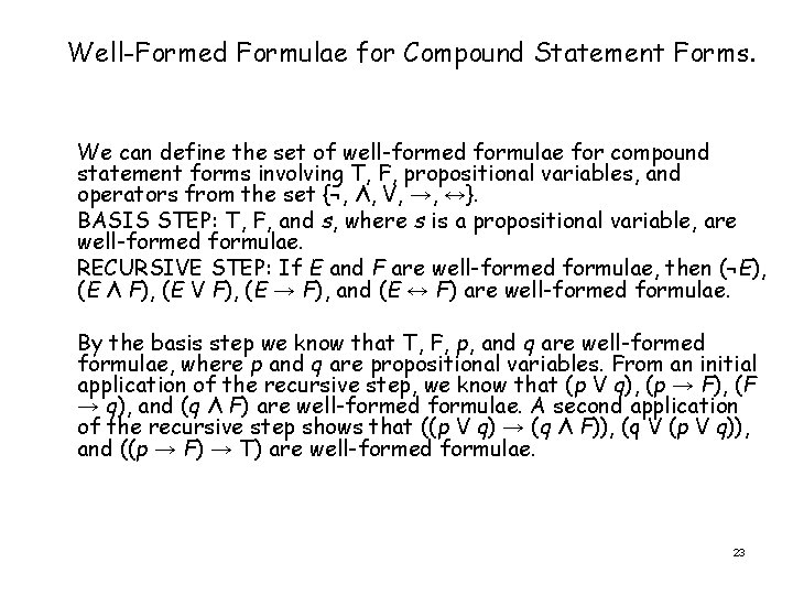 Well-Formed Formulae for Compound Statement Forms. We can define the set of well-formed formulae