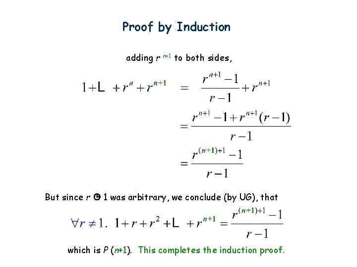 Proof by Induction adding r n+1 to both sides, But since r 1 was