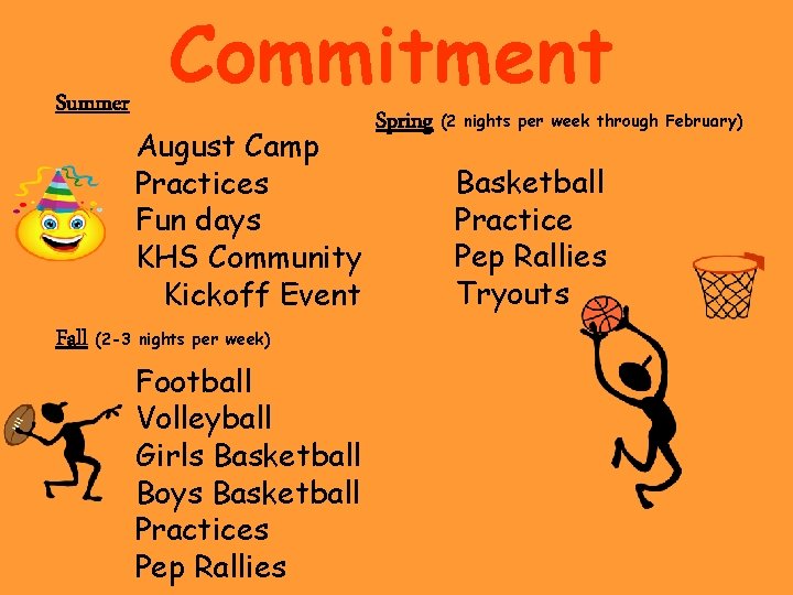 Summer Commitment August Camp Practices Fun days KHS Community Kickoff Event Fall (2 -3 Summer Commitment August Camp Practices Fun days KHS Community Kickoff Event Fall (2 -3