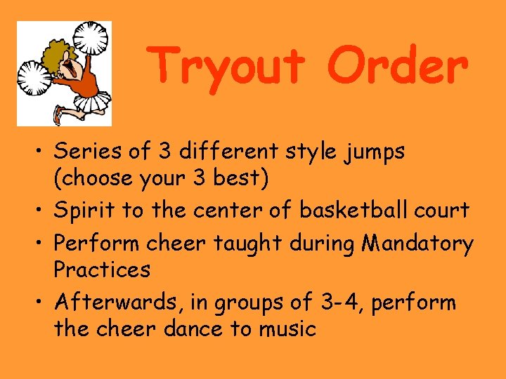 Tryout Order • Series of 3 different style jumps (choose your 3 best) • Tryout Order • Series of 3 different style jumps (choose your 3 best) •
