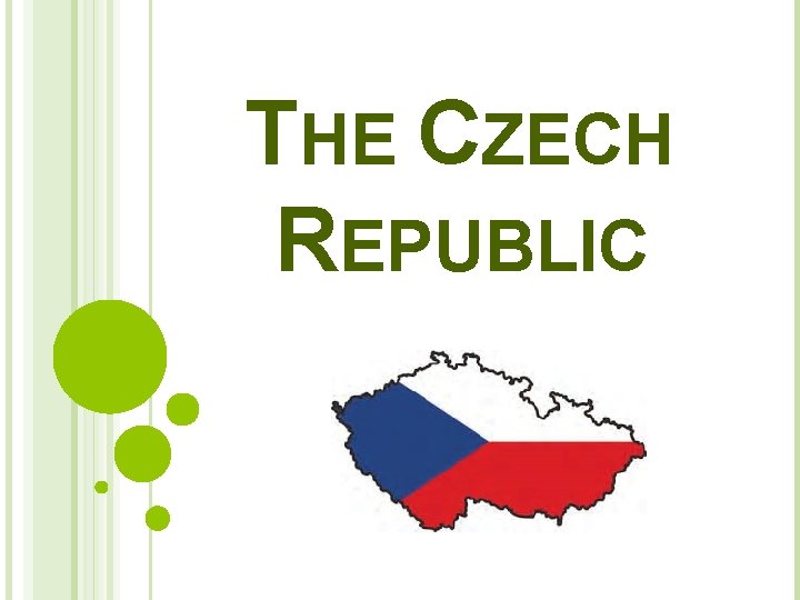 THE CZECH REPUBLIC 