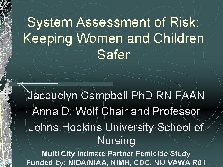 System Assessment of Risk Keeping Women and Children