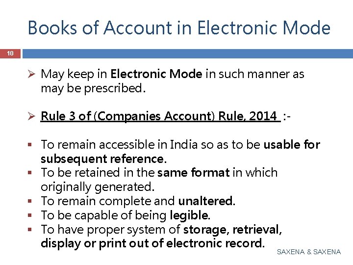 Books of Account in Electronic Mode 10 Ø May keep in Electronic Mode in