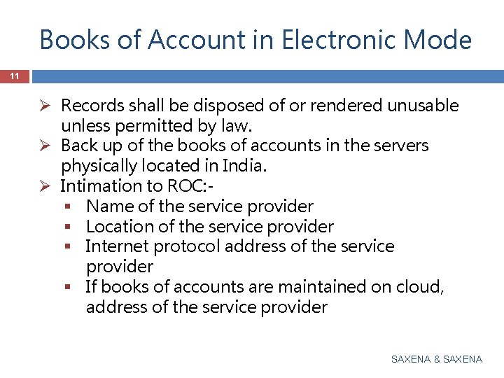 Books of Account in Electronic Mode 11 Ø Records shall be disposed of or
