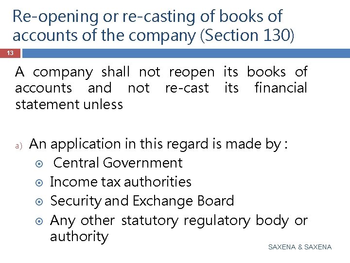 Re-opening or re-casting of books of accounts of the company (Section 130) 13 A