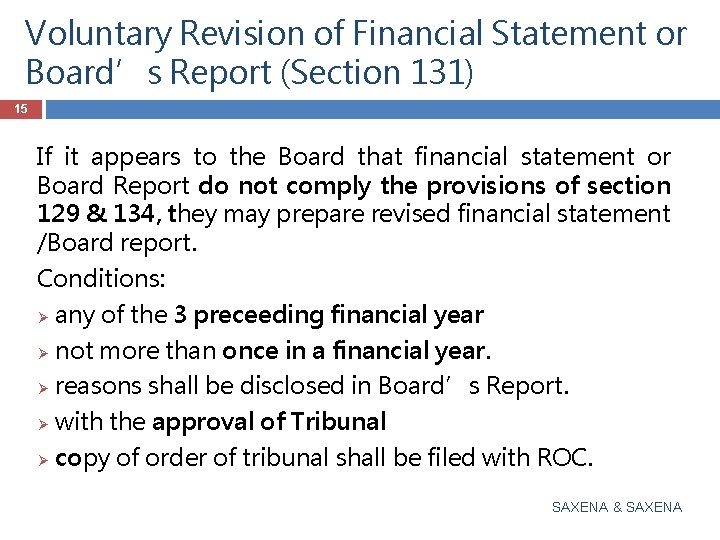 Voluntary Revision of Financial Statement or Board’s Report (Section 131) 15 If it appears