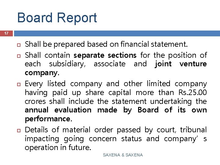 Board Report 17 Shall be prepared based on financial statement. Shall contain separate sections